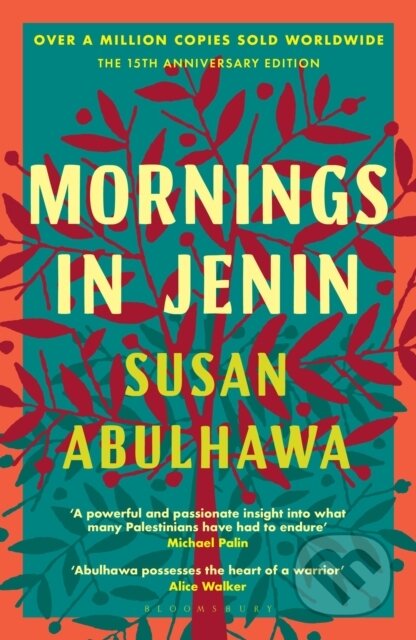 Kniha: Mornings in Jenin (Susan Abulhawa). Bloomsbury, 2024 Kniha: Mornings in Jenin (Susan Abulhawa). Bloomsbury, 2024