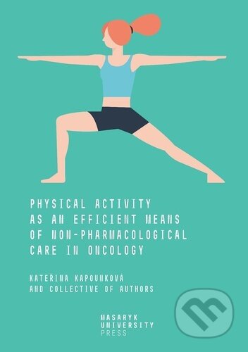 Kniha: Physical Activity (Kateřina Kapounková a autorů kolektiv). Muni Press, 2024 Kniha: Physical Activity (Kateřina Kapounková a autorů kolektiv). Muni Press, 2024
