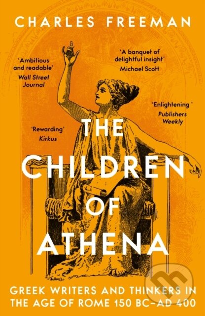 Kniha: The Children of Athena (Charles Freeman). Apollo, 2024 Kniha: The Children of Athena (Charles Freeman). Apollo, 2024