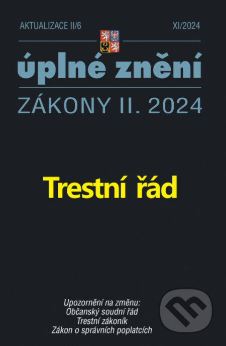 Aktualizace II/6 / 2025 - Trestní řád (Poradce s.r.o.). Poradce s.r.o., 2024 Aktualizace II/6 / 2025 - Trestní řád (Poradce s.r.o.). Poradce s.r.o., 2024