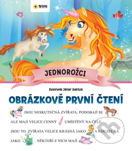 Kniha: Jednorožci - Obrázkové první čtení (SUN). SUN, 2024 Kniha: Jednorožci - Obrázkové první čtení (SUN). SUN, 2024