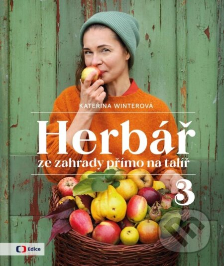 Kniha: Herbář ze zahrady přímo na talíř 3 (Kateřina Winterová). Edice ČT, 2024 Kniha: Herbář ze zahrady přímo na talíř 3 (Kateřina Winterová). Edice ČT, 2024