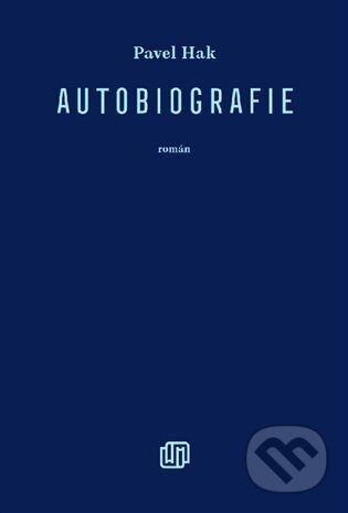 Kniha: Autobiografie (Pavel Hak). Milan Hodek, 2024 Kniha: Autobiografie (Pavel Hak). Milan Hodek, 2024