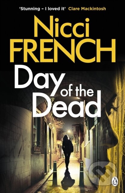 Kniha: Day Of The Dead (Nicci French). Penguin Books, 2019 Kniha: Day Of The Dead (Nicci French). Penguin Books, 2019