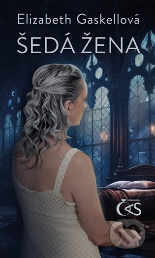 Kniha: Šedá žena (Elizabeth Gaskell). Čas, 2024 Kniha: Šedá žena (Elizabeth Gaskell). Čas, 2024