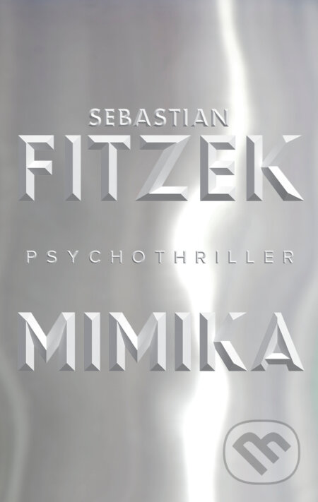 E-kniha: Mimika (Sebastian Fitzek). Tatran, 2024 E-kniha: Mimika (Sebastian Fitzek). Tatran, 2024