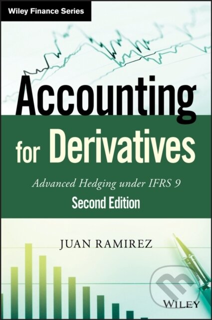Kniha: Accounting for Derivatives (Juan Ramirez). Wiley, 2015 Kniha: Accounting for Derivatives (Juan Ramirez). Wiley, 2015