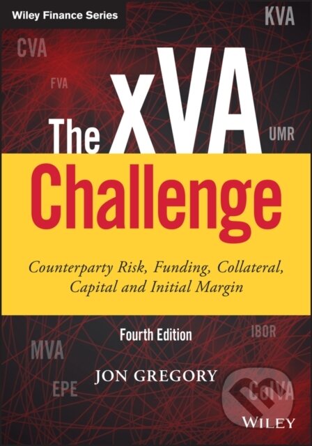 Kniha: The xVA Challenge (Jon Gregory). Wiley, 2020 Kniha: The xVA Challenge (Jon Gregory). Wiley, 2020