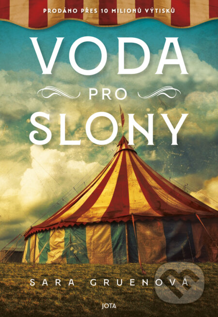 E-kniha: Voda pro slony (Sara Gruen). Jota, 2024 E-kniha: Voda pro slony (Sara Gruen). Jota, 2024