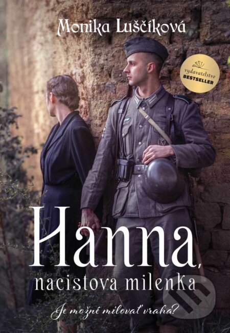 E-kniha: Hanna, nacistova milenka (Monika Luščíková). BESTSELLER, 2024 E-kniha: Hanna, nacistova milenka (Monika Luščíková). BESTSELLER, 2024