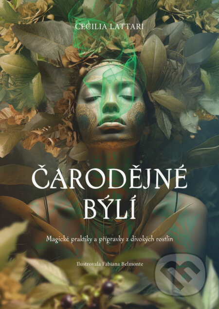 Kniha: Čarodějné býlí (Cecilia Lattari). Via, 2025 Kniha: Čarodějné býlí (Cecilia Lattari). Via, 2025