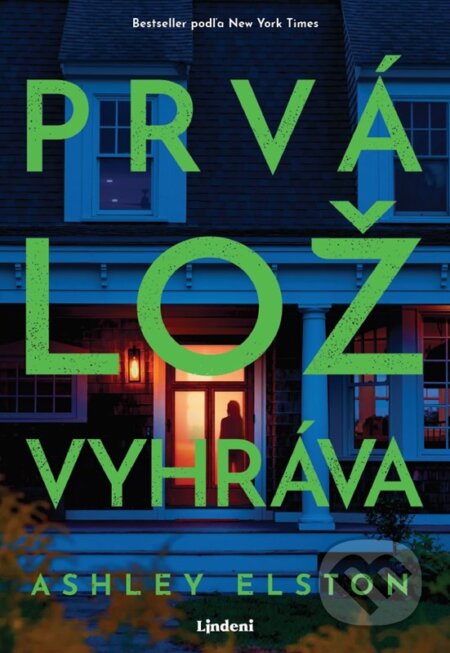 Kniha: Prvá lož vyhráva (Ashley Elston). Lindeni, 2025 Kniha: Prvá lož vyhráva (Ashley Elston). Lindeni, 2025