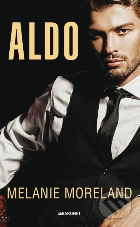 Kniha: Aldo (Melanie Moreland). Baronet, 2025 Kniha: Aldo (Melanie Moreland). Baronet, 2025