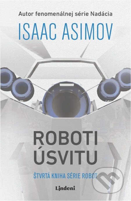 Kniha: Roboti úsvitu (Isaac Asimov). Lindeni, 2025 Kniha: Roboti úsvitu (Isaac Asimov). Lindeni, 2025