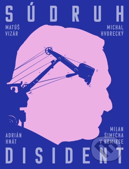 Kniha: Súdruh disident (Matúš Vizár, Adrián Hnát a Michal Hvorecký). Nadácia Milana Šimečku, 2024 Kniha: Súdruh disident (Matúš Vizár, Adrián Hnát a Michal Hvorecký). Nadácia Milana Šimečku, 2024