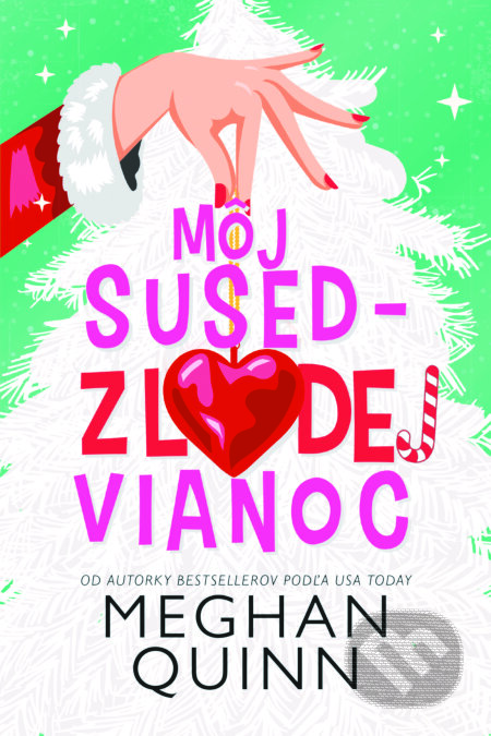 Kniha: Môj sused - zlodej Vianoc (Meghan Quinn), 2024 Kniha: Môj sused - zlodej Vianoc (Meghan Quinn), 2024
