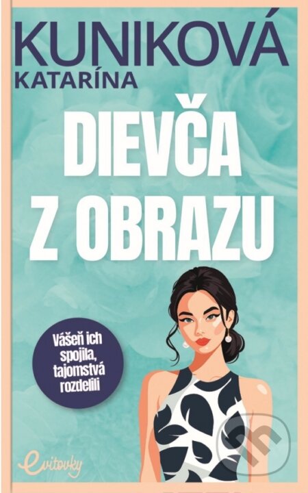 Kniha: Dievča z obrazu (Katarína Kuniková). MAFRA Slovakia, 2024 Kniha: Dievča z obrazu (Katarína Kuniková). MAFRA Slovakia, 2024