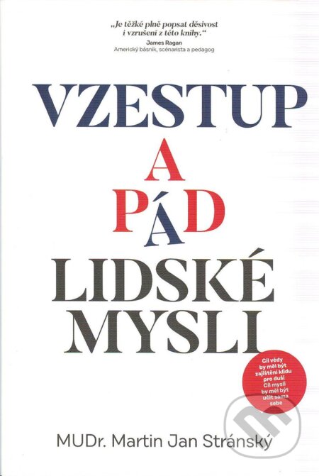 Kniha: Vzestup a pád lidské mysli (Martin Jan Stránský). Improovio, 2024 Kniha: Vzestup a pád lidské mysli (Martin Jan Stránský). Improovio, 2024
