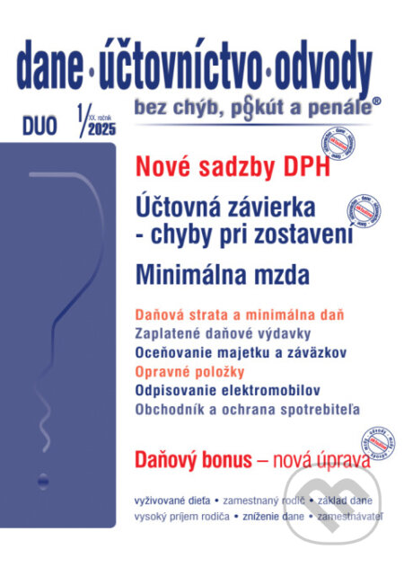 Kniha: Dane, účtovníctvo, odvody bez chýb, pokút a penále č. 1 / 2025 - Nové sadzby DPH pre rok 2025 (Poradca s.r.o.). Poradca s.r.o., 2025 Kniha: Dane, účtovníctvo, odvody bez chýb, pokút a penále č. 1 / 2025 - Nové sadzby DPH pre rok 2025 (Poradca s.r.o.). Poradca s.r.o., 2025