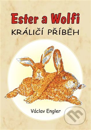 Kniha: Ester a Wolfi (Václav Engler). ArtKrist, 2024 Kniha: Ester a Wolfi (Václav Engler). ArtKrist, 2024