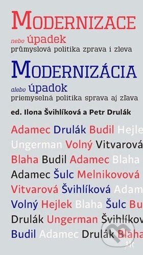Kniha: Modernizace nebo úpadek / Modernizácia alebo úpadok (Dauphin). Dauphin, 2024 Kniha: Modernizace nebo úpadek / Modernizácia alebo úpadok (Dauphin). Dauphin, 2024