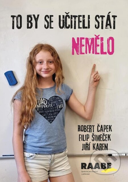 Kniha: To by se učiteli stát nemělo (Robert Čapek, Filip Šimeček a Jiří Karen). Raabe CZ, 2024 Kniha: To by se učiteli stát nemělo (Robert Čapek, Filip Šimeček a Jiří Karen). Raabe CZ, 2024