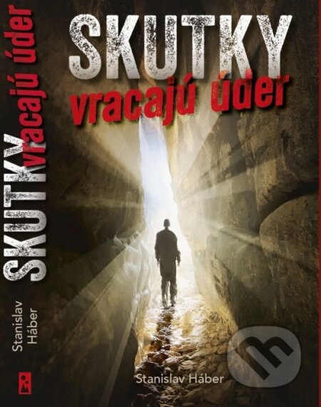 E-kniha: Skutky vracajú úder (Stanislav Háber). Naše vojsko, 2024 E-kniha: Skutky vracajú úder (Stanislav Háber). Naše vojsko, 2024