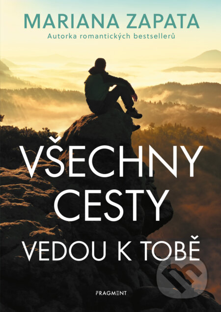 E-kniha: Všechny cesty vedou k tobě (Mariana Zapata). Nakladatelství Fragment, 2024 E-kniha: Všechny cesty vedou k tobě (Mariana Zapata). Nakladatelství Fragment, 2024