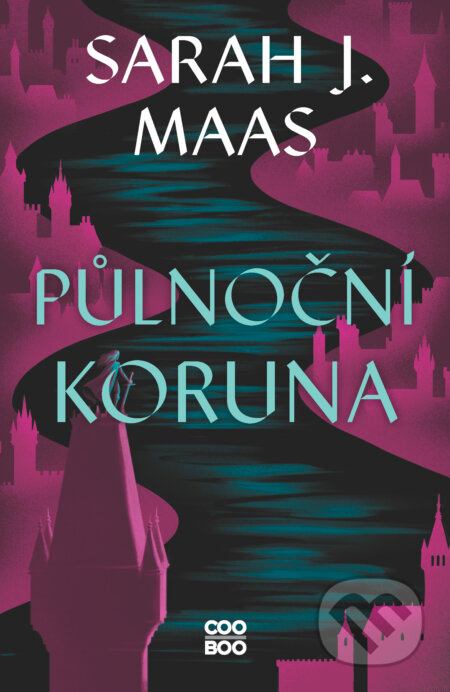 E-kniha: Půlnoční koruna (Sarah J. Maas). CooBoo CZ, 2024 E-kniha: Půlnoční koruna (Sarah J. Maas). CooBoo CZ, 2024