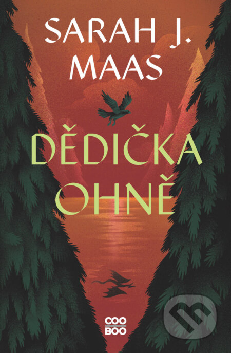 E-kniha: Dědička ohně (Sarah J. Maas). CooBoo CZ, 2024 E-kniha: Dědička ohně (Sarah J. Maas). CooBoo CZ, 2024