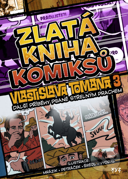 E-kniha: Zlatá kniha komiksů Vlastislava Tomana 3. (Vlastislav Toman). XYZ, 2024 E-kniha: Zlatá kniha komiksů Vlastislava Tomana 3. (Vlastislav Toman). XYZ, 2024