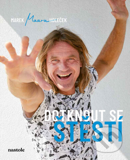 E-kniha: Dotknout se štěstí (Marek Holeček). nastole, 2024 E-kniha: Dotknout se štěstí (Marek Holeček). nastole, 2024