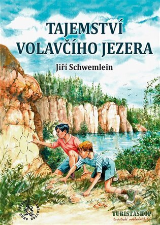 Kniha: Tajemství Volavčího jezera (Jiří Schwemlein). Turistashop, 2024 Kniha: Tajemství Volavčího jezera (Jiří Schwemlein). Turistashop, 2024