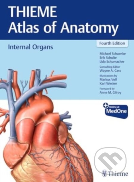 Kniha: Internal Organs (THIEME Atlas of Anatomy) (Erik Schulte, Michael Schuenke, Udo Schumacher a Wayne Cass). Thieme Medical Publishers, 2024 Kniha: Internal Organs (THIEME Atlas of Anatomy) (Erik Schulte, Michael Schuenke, Udo Schumacher a Wayne Cass). Thieme Medical Publishers, 2024