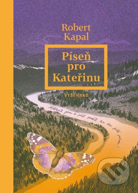 Kniha: Píseň pro Kateřinu (Robert Kapal). Vyšehrad, 2025 Kniha: Píseň pro Kateřinu (Robert Kapal). Vyšehrad, 2025