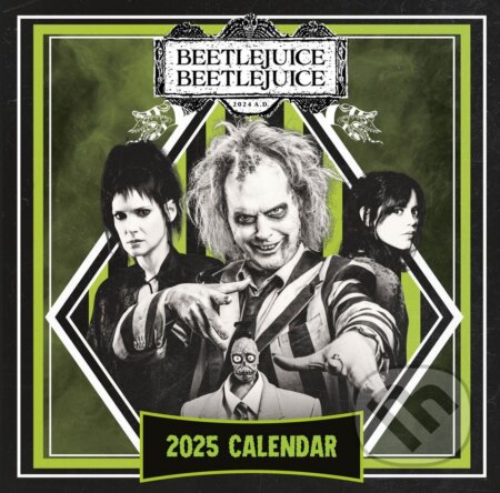 Oficiálny zberateľský nástenný kalendár 2025 s plagátom: Beetlejuice 2 (). , 2024 Oficiálny zberateľský nástenný kalendár 2025 s plagátom: Beetlejuice 2 (). , 2024