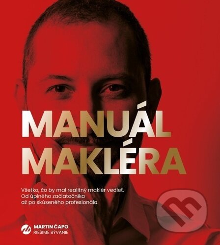 Kniha: Manuál makléra (Martin Čapo). Roberts & Boyd, 2024 Kniha: Manuál makléra (Martin Čapo). Roberts & Boyd, 2024