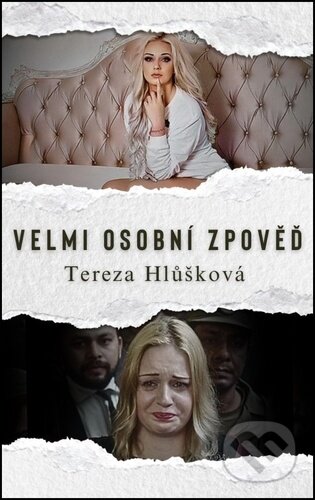 Kniha: Velmi osobní zpověď (Tereza Hlůšková). Solis, 2024 Kniha: Velmi osobní zpověď (Tereza Hlůšková). Solis, 2024