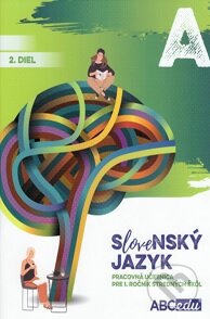 Kniha: Slovenský jazyk A - 2. diel (Michal Bohuš). ABCedu, 2021 Kniha: Slovenský jazyk A - 2. diel (Michal Bohuš). ABCedu, 2021