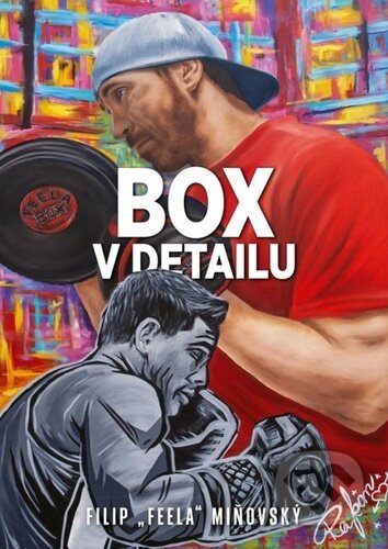 Kniha: Box v detailu (Filip Miňovský). Epocha, 2024 Kniha: Box v detailu (Filip Miňovský). Epocha, 2024