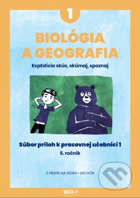 Kniha: Biológia a geografia pre 5.ročník 1 (Romana Jánošíková a kolektív). Indícia, s.r.o., 2023 Kniha: Biológia a geografia pre 5.ročník 1 (Romana Jánošíková a kolektív). Indícia, s.r.o., 2023