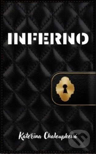 Kniha: Inferno (Kateřina Chaloupková). Solis, 2024 Kniha: Inferno (Kateřina Chaloupková). Solis, 2024