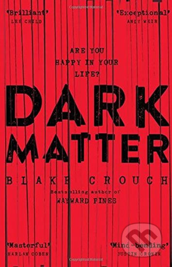 Kniha: Dark Matter (Blake Crouch). Pan Macmillan, 2016 Kniha: Dark Matter (Blake Crouch). Pan Macmillan, 2016