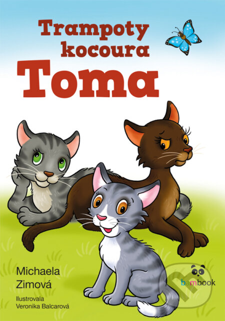 E-kniha: Trampoty kocoura Toma (Michaela Zimová). Grada, 2017 E-kniha: Trampoty kocoura Toma (Michaela Zimová). Grada, 2017