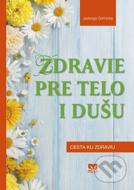 E-kniha: Zdravie pre telo i dušu (Jadwiga Górnicka). Ikar, 2017 E-kniha: Zdravie pre telo i dušu (Jadwiga Górnicka). Ikar, 2017