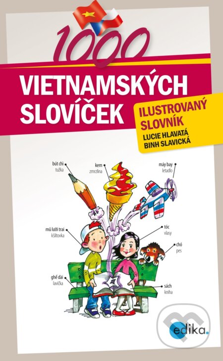 Kniha: 1000 vietnamských slovíček (Binh Slavická a Lucie Hlavatá). Edika, 2017 Kniha: 1000 vietnamských slovíček (Binh Slavická a Lucie Hlavatá). Edika, 2017