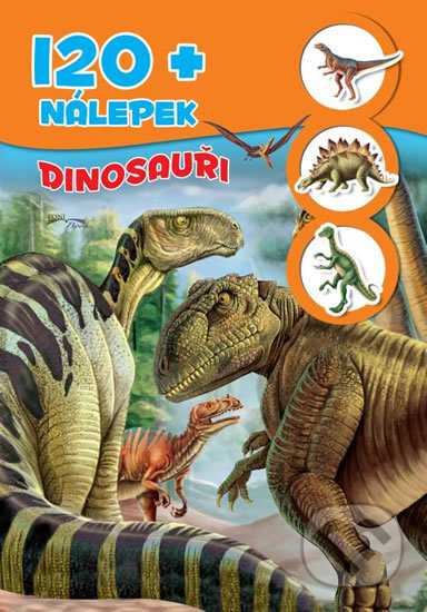 Kniha: Dinosauři - 120+ nálepek (Foni book). Foni book, 2017 Kniha: Dinosauři - 120+ nálepek (Foni book). Foni book, 2017