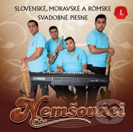 Hudební CD: Nemšováci: Slovenské, moravské a rómske svadobné piesne 1. (Hudobné albumy). Hudobné albumy, 2017 Hudební CD: Nemšováci: Slovenské, moravské a rómske svadobné piesne 1. (Hudobné albumy). Hudobné albumy, 2017