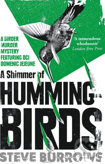 A Shimmer of Hummingbirds - Steve Burrows, Oneworld, 2018