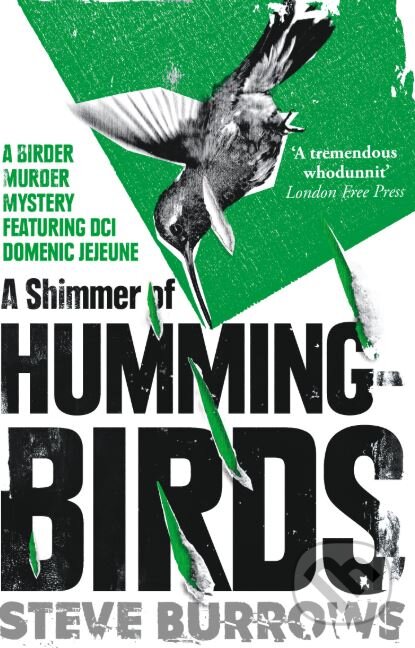 Kniha: A Shimmer of Hummingbirds (Steve Burrows). Oneworld, 2018 Kniha: A Shimmer of Hummingbirds (Steve Burrows). Oneworld, 2018